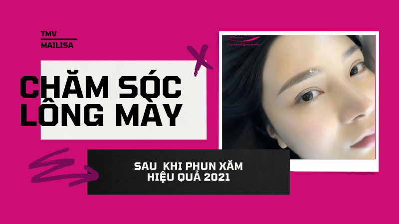 Phun thêu chân mày bao lâu tróc mài? Cách vệ sinh sau khi phun HIỆU QUẢ cách vệ sinh lông mày sau khi phun xăm