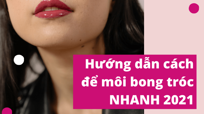 Phun xăm môi mấy ngày thì bong? CÁCH chăm sóc, khử thâm môi sau bong HIỆU QUẢ 2021 môi nhanh bong tróc sau phun xăm
