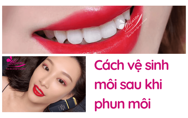 Phun môi bao lâu thì được dùng son và đánh răng? Cách giữ màu môi sau khi phun