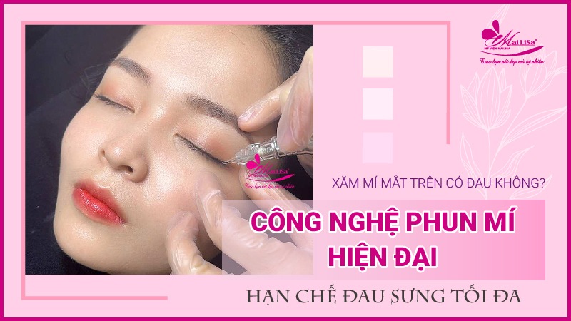 Phun mí mắt có đau không? Những lưu ý cần biết khi phun mí mắt phun mí mở tròng đá đuôi