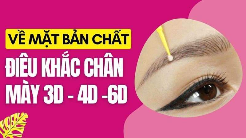 Phun xăm chân mày đẹp và điêu khắc chân mày: Nên chọn công nghệ nào HOT 2022 điêu khắc lông mày 3d, 4d, 6d