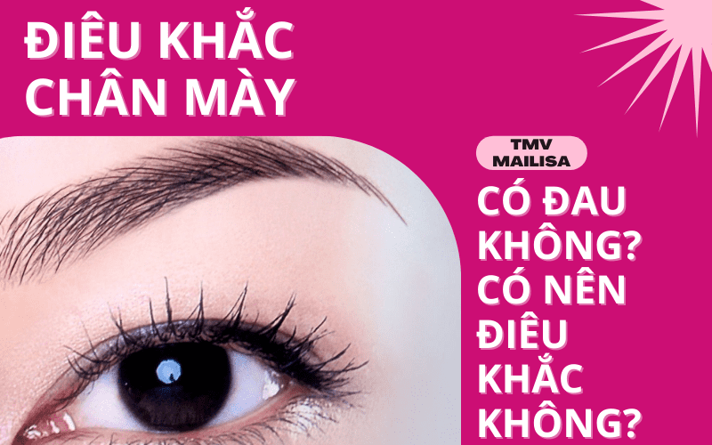 Có nên điêu khắc lông mày? Điêu khắc chân mày có đau không? có nên điều khắc chân mày