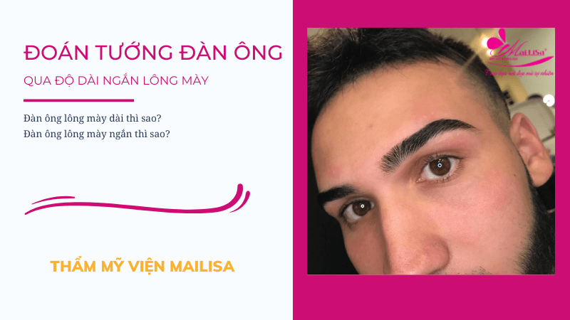 Tướng lông mày nam có thực sự quan trọng? Làm sao để sở hữu tướng lông mày phù hợp? tướng lông mày đàn ông