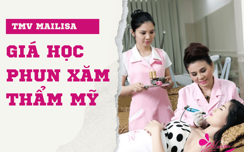 Xăm phun thẩm mỹ, nghệ thuật TPHCM giá bao nhiêu? Phun xăm ở đâu đẹp 2021 giá học nghề phun xăm thẩm mỹ
