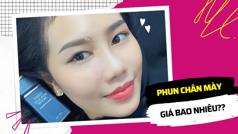 Phun xăm chân mày đẹp và điêu khắc chân mày: Nên chọn công nghệ nào HOT 2022 giá phun chân mày ở Mailisa