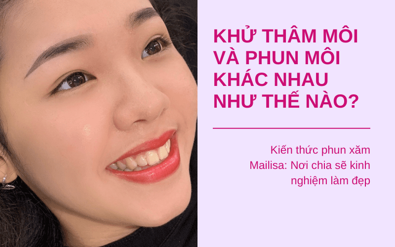 Phun môi hiệu ứng son lì 3D Mailisa: Có nên phun môi không? Phun môi ở mailisa giá bao nhiêu? khử thâm môi và phun môi khác nhau chỗ nào