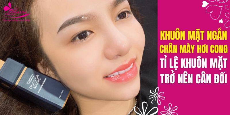 Phun xăm chân mày đẹp và điêu khắc chân mày: Nên chọn công nghệ nào HOT 2022 Các kiểu lông mày đẹp phù hợp khuôn mặt ngắn