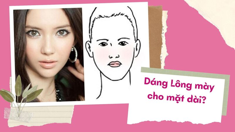 # 15 kiểu chân mày đẹp HOT, HỢP khuôn mặt nhất 2022 chan-may-cho-mat-dai