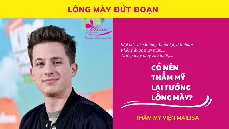 Cách xem tướng lông mày nam nữ nhanh và đúng, có nên sửa lại lông mày để hợp phong thủy không? lông mày đứt đoạn xấu
