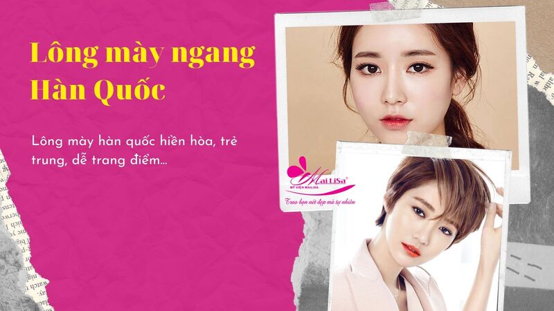 # 15 kiểu chân mày đẹp HOT, HỢP khuôn mặt nhất 2022 chân mày ngang hàn quốc