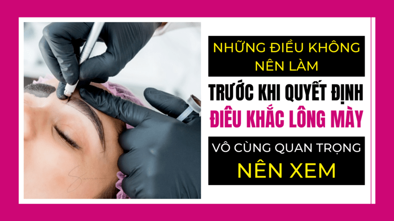 Lông mày điêu khắc là gì? RỦI RO khi điêu khắc chân mày nam nữ Những lưu ý trước khi làm chân mày điêu khắc