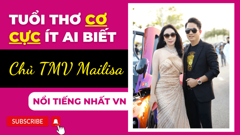 Tuổi thơ cơ cực ÍT AI BIẾT của Chủ thẩm mỹ viện Mailisa nổi tiếng VN nữ đại gia phan thị mai là ai