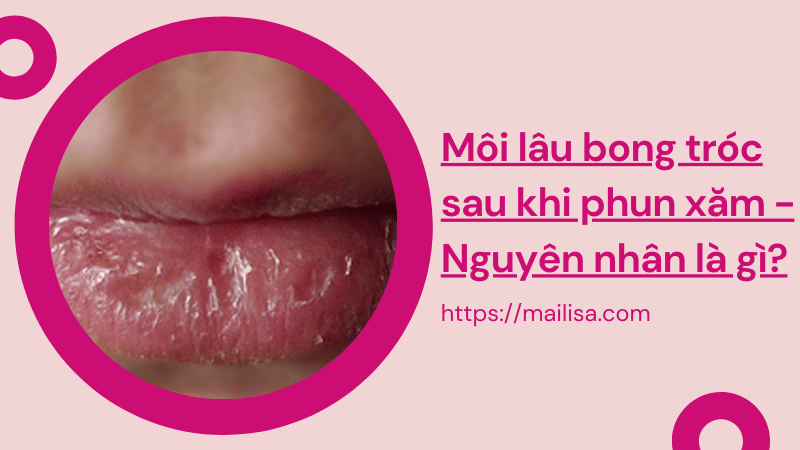 Phun xăm môi mấy ngày thì bong? CÁCH chăm sóc, khử thâm môi sau bong HIỆU QUẢ 2021 phun môi mấy ngày thì bong