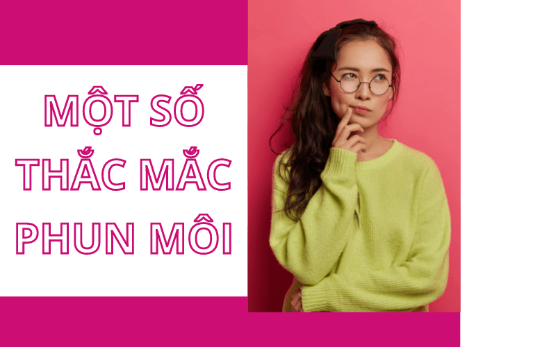 Phun môi hiệu ứng son lì 3D Mailisa: Có nên phun môi không? Phun môi ở mailisa giá bao nhiêu? thắc mắc phun môi ở mailisa