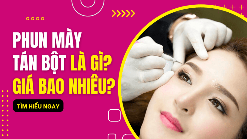 Phun tán bột lông mày ngang là gì? Bao nhiêu tiền 2022? chân mày phun tán bột