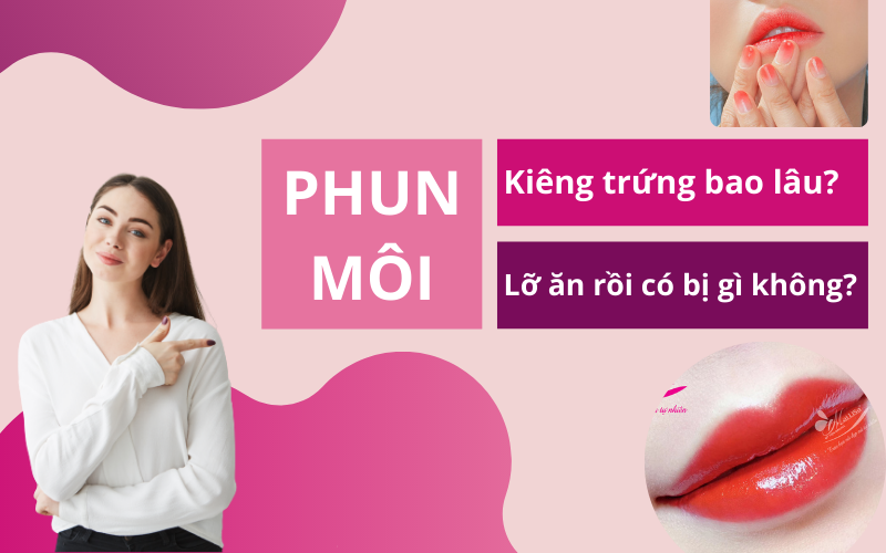 Phun môi có được ăn trứng vịt lộn không? Ăn trứng sau khi xăm có bị phai màu phun không? phun môi kiêng trứng bao lâu