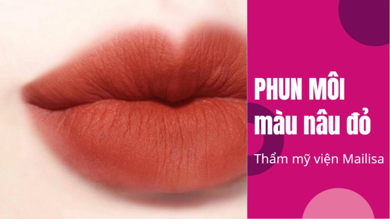 Xăm phun môi màu gì đẹp tự nhiên và BẮT TREND nhất 2021 hình ảnh phun môi màu nâu đỏ đẹp