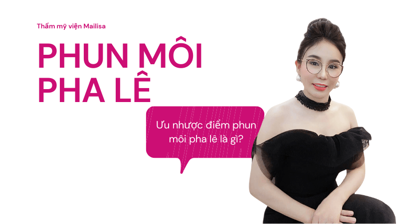 Có nên phun môi pha lê không? So sánh phun môi pha lê và phun môi hồng baby mailisa phun môi pha lê mailisa ưu nhược điểm