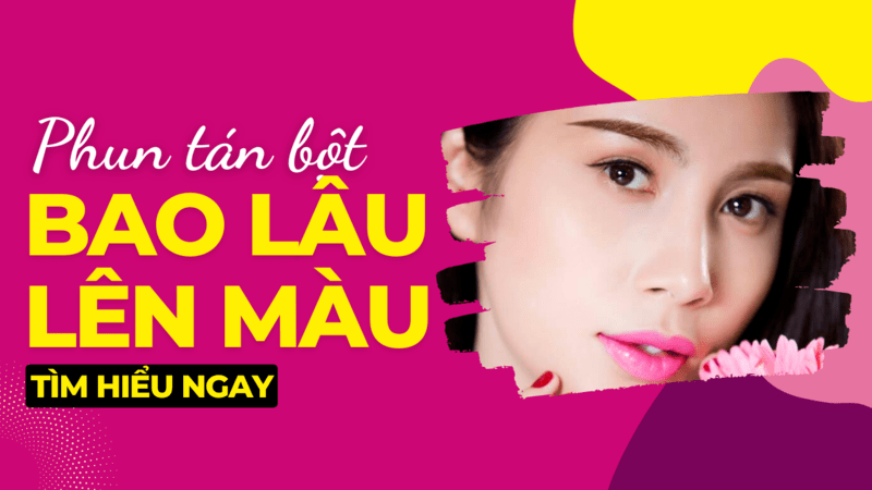 Phun lông mày bao lâu thì mờ? Mẹo làm cho lông mày mới xăm tán bột bền màu lâu phai 2022 phun xăm tán bột chân mày bao lâu lên màu chuẩn