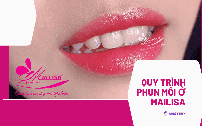 Phun môi hiệu ứng son lì 3D Mailisa: Có nên phun môi không? Phun môi ở mailisa giá bao nhiêu? quy trình phun môi hiệu ứng son lì 3d ở mailisa