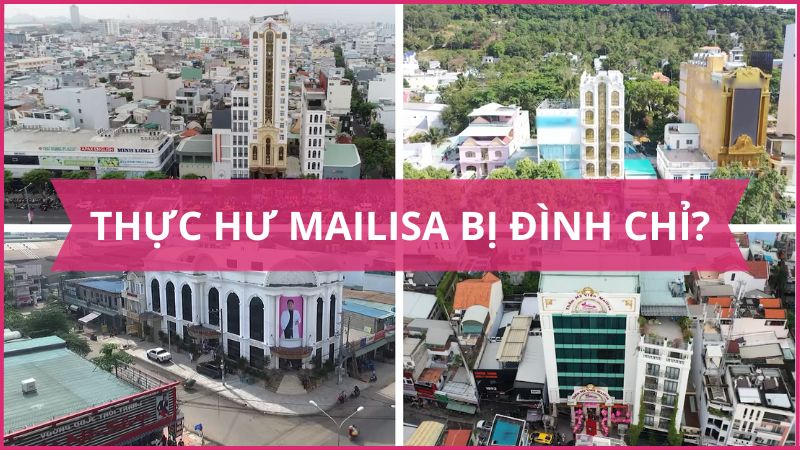 Thực hư thẩm mỹ viện MAILISA bị ĐÌNH CHỈ HOẠT ĐỘNG hay không? mailisa bị bắt