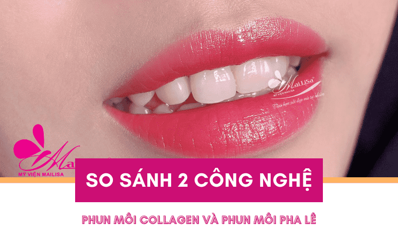 Phun môi hiệu ứng son lì 3D Mailisa: Có nên phun môi không? Phun môi ở mailisa giá bao nhiêu? so sánh phun môi ở mailisa so với phun môi collagen và phun môi pha lê
