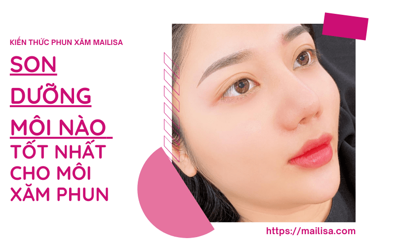 TOP Son dưỡng son dưỡng dành cho môi xăm phun giúp lên màu 2021 son dưỡng nào tốt nhất cho môi phun