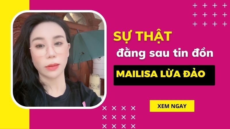 Thẩm mỹ viện Mailisa có lừa đảo khách hàng? THỰC HƯ CÁC TIN ĐỒN trong ngành THẨM MỸ sự thật đằng sau tin đồn mailisa lừa đảo