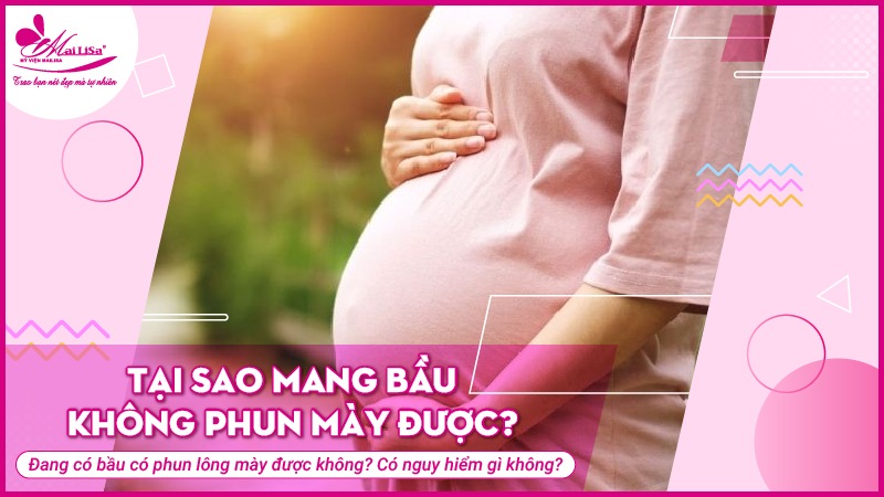 Mực xăm, thuốc ế xăm, ủ tê, phun xăm chân mày có ảnh hưởng đến thai nhi không? lí do không nên phun mày khi có bầu