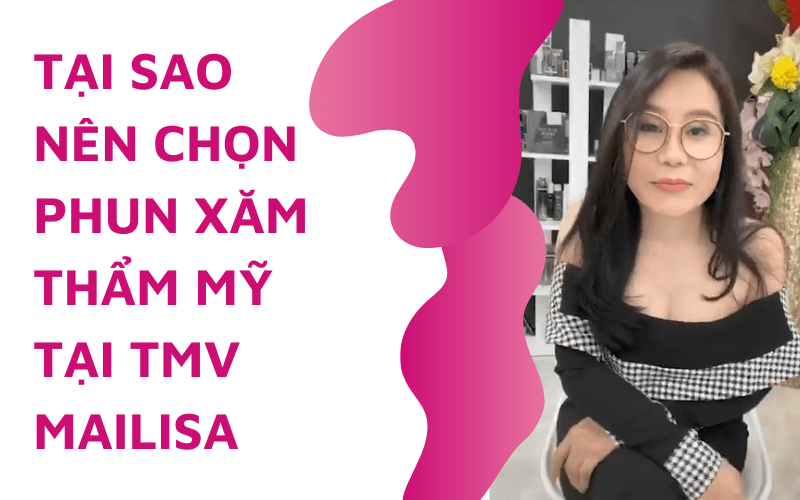 Xăm phun thẩm mỹ, nghệ thuật TPHCM giá bao nhiêu? Phun xăm ở đâu đẹp 2021 phun xăm thẩm mỹ ở sài gòn tphcm mailisa