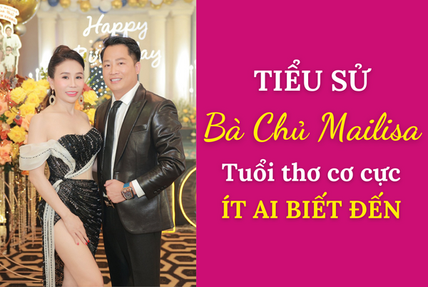 Tuổi thơ cơ cực ÍT AI BIẾT của Chủ thẩm mỹ viện Mailisa nổi tiếng VN Tuổi thơ cơ cực ÍT AI BIẾT của Chủ thẩm mỹ viện Mailisa nổi tiếng VN