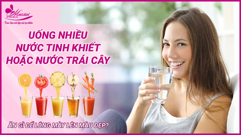 Ăn gì để lông mày lên màu đẹp, nhanh bong. Cách chăm sóc sau khi phun uống nhiều nước để lông mày bong đẹp