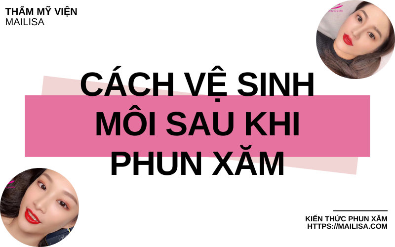 Sau khi xăm phun môi nên bôi thuốc gì để môi lên màu CHUẨN ĐẸP 2021 cách vệ sinh môi sau xăm phun