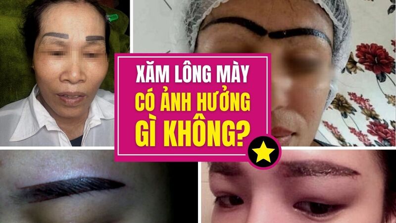 Tác hại của xăm chân mày NGHIÊM TRỌNG tại các TMV không uy tín tác hại của xăm chân mày