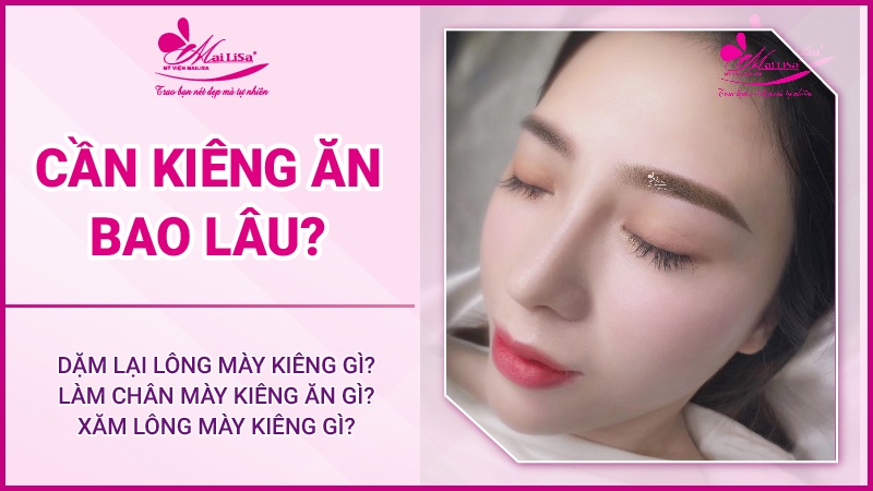 Xăm lông mày kiêng gì để mày lên màu chuẩn đẹp mà bạn cần biết năm 2022 xăm môi có ăn được lòng lợn không