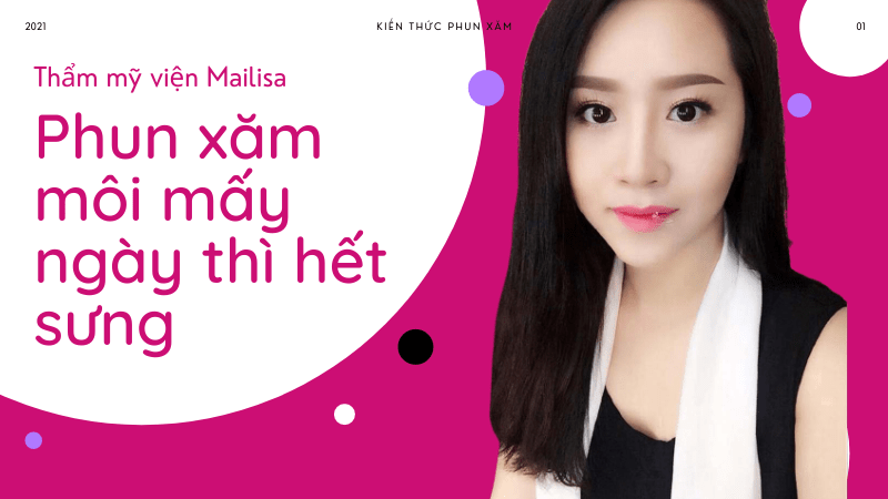 Phun môi hiệu ứng son lì 3D Mailisa: Có nên phun môi không? Phun môi ở mailisa giá bao nhiêu? Phun môi bị sưng