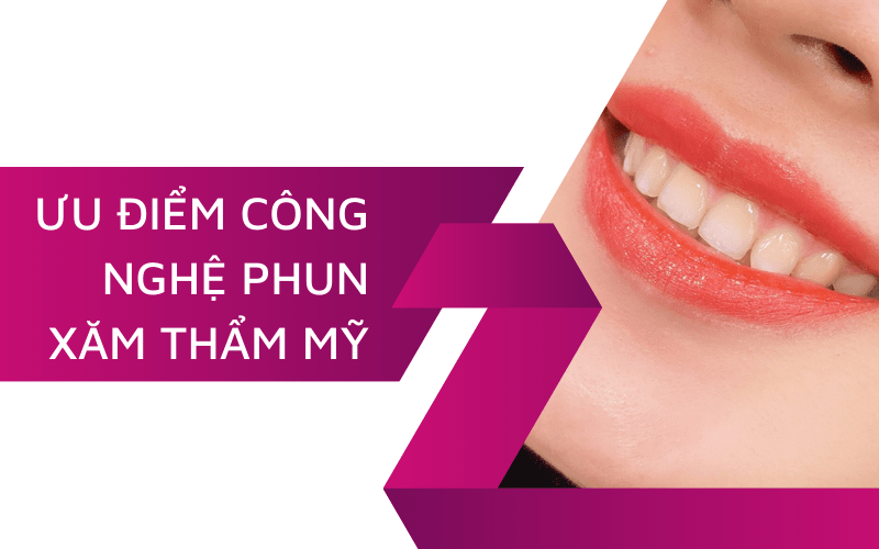 Xăm phun thẩm mỹ, nghệ thuật TPHCM giá bao nhiêu? Phun xăm ở đâu đẹp 2021 ưu điểm công nghệ phun xăm thẩm mỹ
